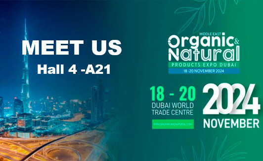 Visit us at ORGANIC NATURAL Products fair Dubai 2024